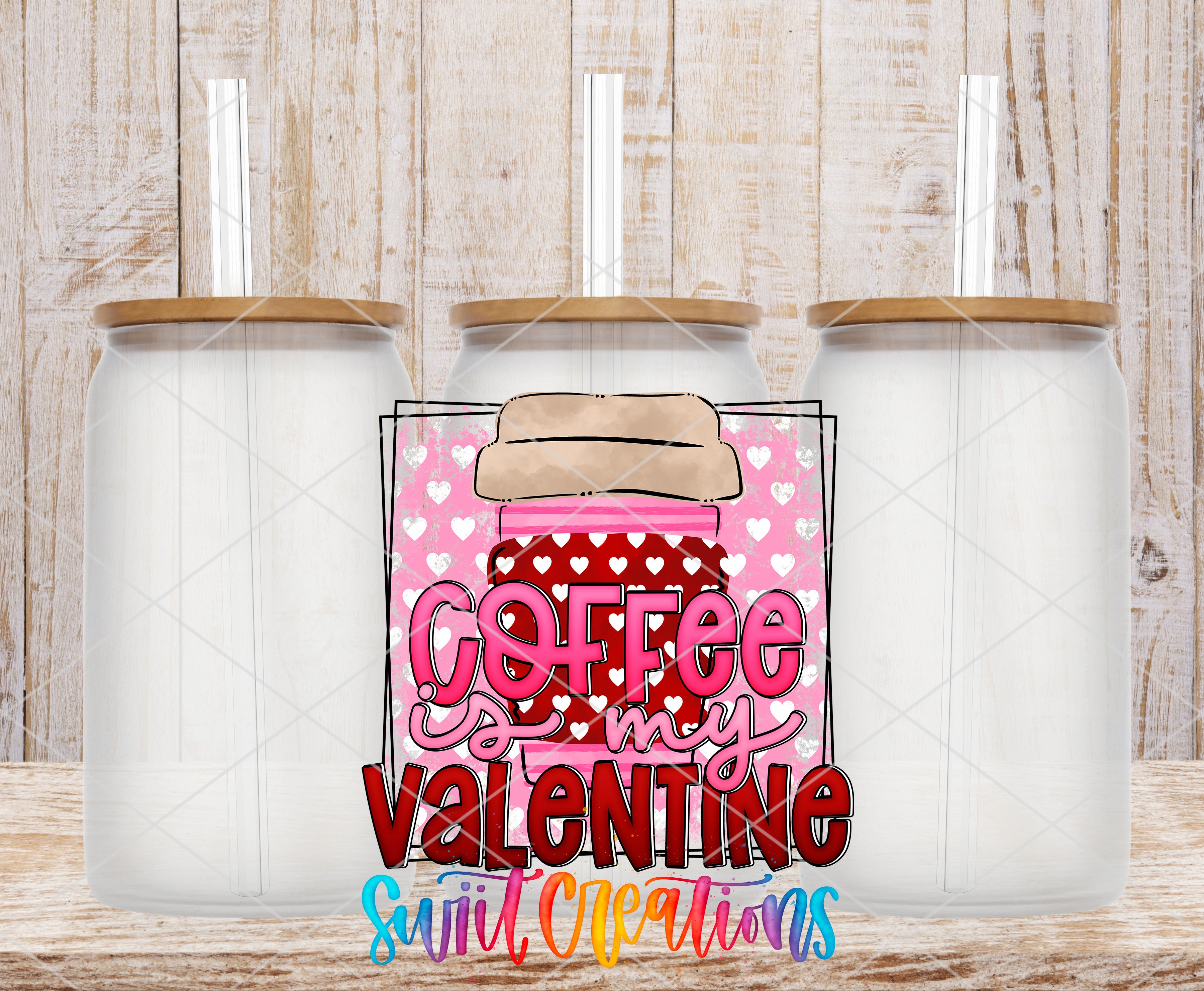 three glass jars with lids, arranged in a row against a wooden background. The jars have a pink and white color scheme, and there is a text overlay that reads "Coffee is my Valentine" in a playful and romantic style.