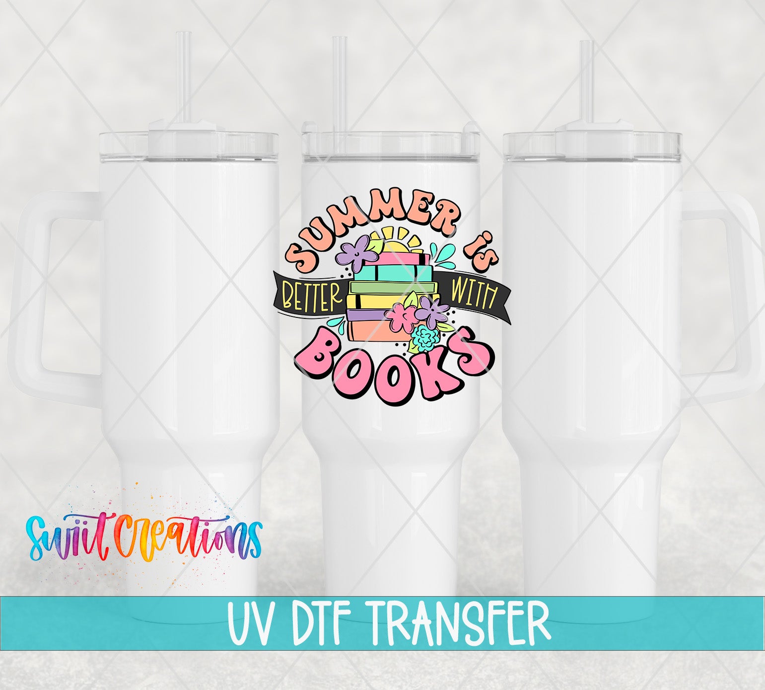 three white tumblers with a colorful and playful design on them, including a banner that says "Summer is better with books".