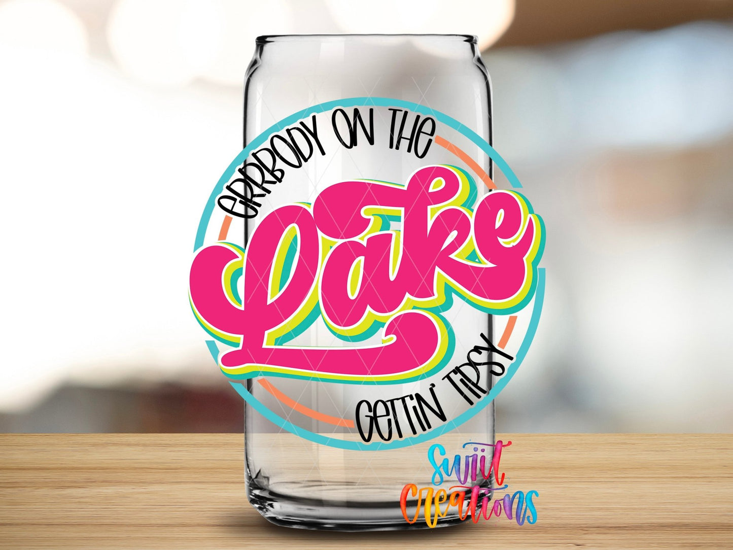 Errbody On The Lake Gettin Tipsy UV DTF Decal | Lake Life Summer Wrap | UV848 - Swiit Creations