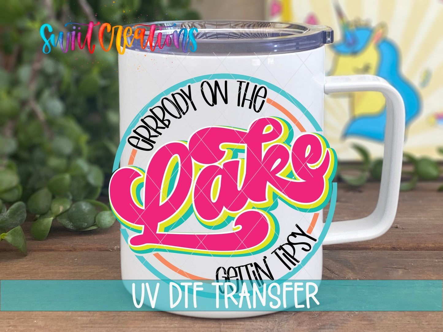 Errbody On The Lake Gettin Tipsy UV DTF Decal | Lake Life Summer Wrap | UV848 - Swiit Creations