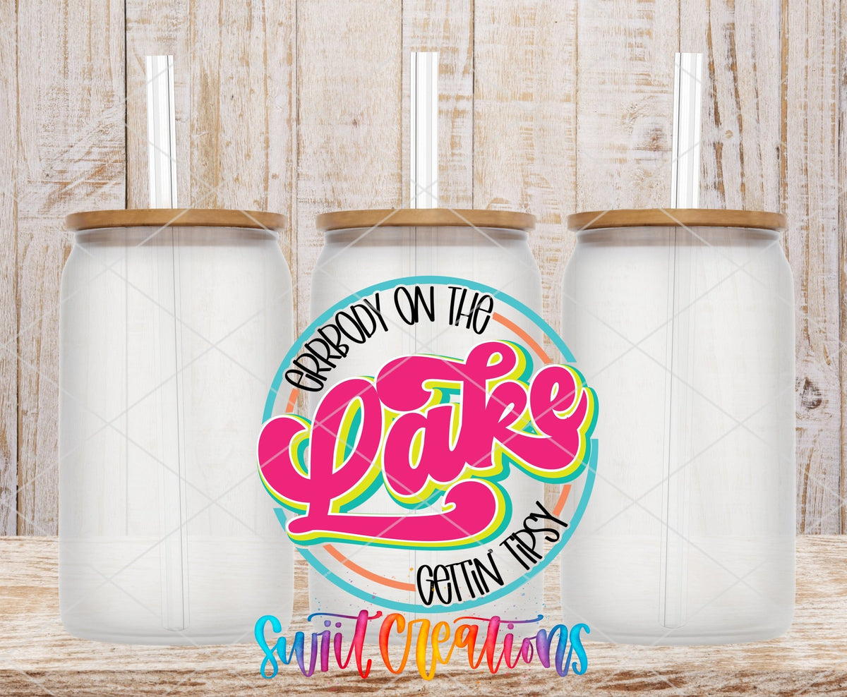 Errbody On The Lake Gettin Tipsy UV DTF Decal | Lake Life Summer Wrap | UV848 - Swiit Creations
