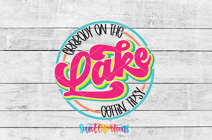 Errbody On The Lake Gettin Tipsy UV DTF Decal | Lake Life Summer Wrap | UV848 - Swiit Creations