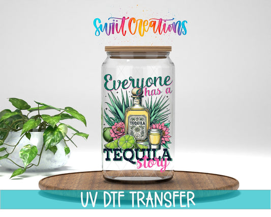 Everyone Has A Tequila Story UV DTF transfer displayed on a clear jar mockup from Swiit Creations