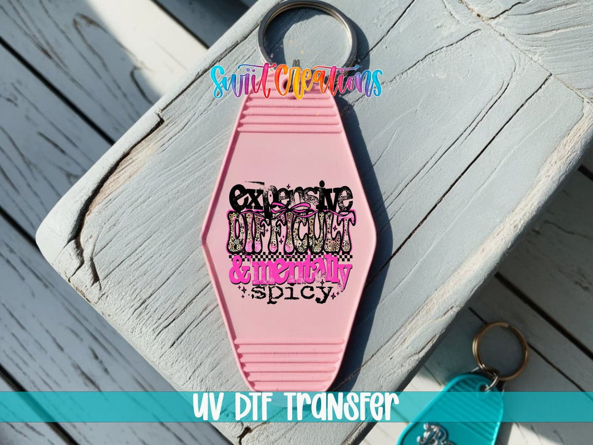 Expensive Difficult Mentally Spicy Motel Keychain UV DTF Transfer | Sassy Humor Design | MK1926 - Swiit Creations
