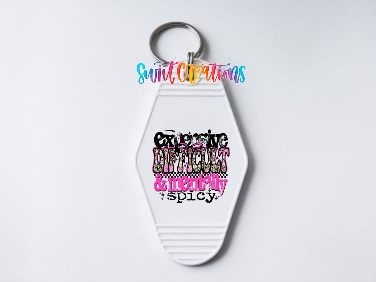 Expensive Difficult Mentally Spicy Motel Keychain UV DTF Transfer | Sassy Humor Design | MK1926 - Swiit Creations
