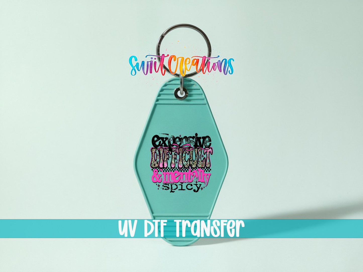 Expensive Difficult Mentally Spicy Motel Keychain UV DTF Transfer | Sassy Humor Design | MK1926 - Swiit Creations