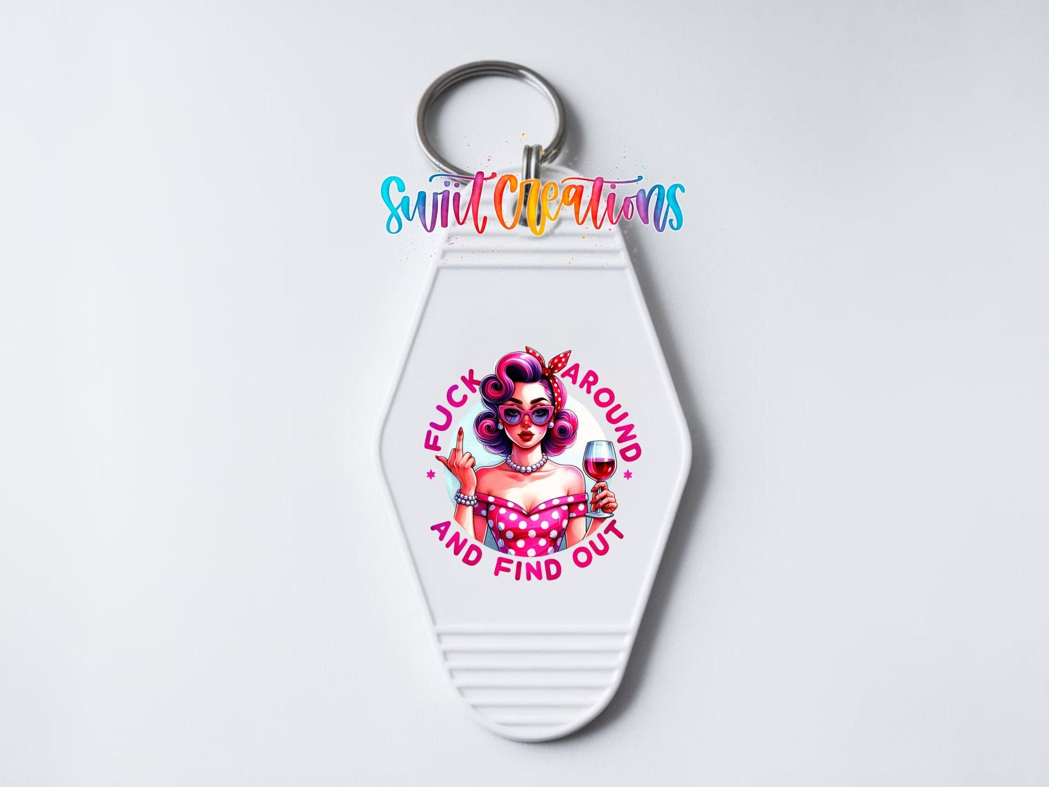 F Around And Find Out Motel Keychain UV DTF Transfer | Retro Pinup Design | MK1538 - Swiit Creations