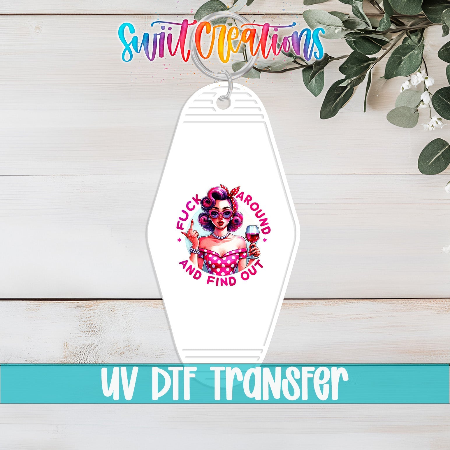 F Around And Find Out Motel Keychain UV DTF Transfer | Retro Pinup Design | MK1538 - Swiit Creations