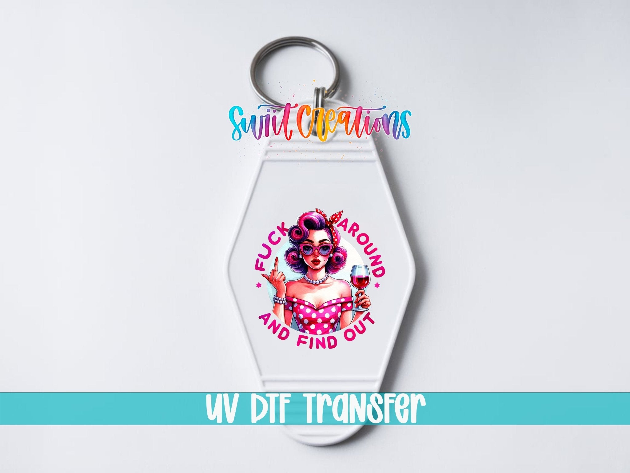 F Around And Find Out Motel Keychain UV DTF Transfer | Retro Pinup Design | MK1538 - Swiit Creations