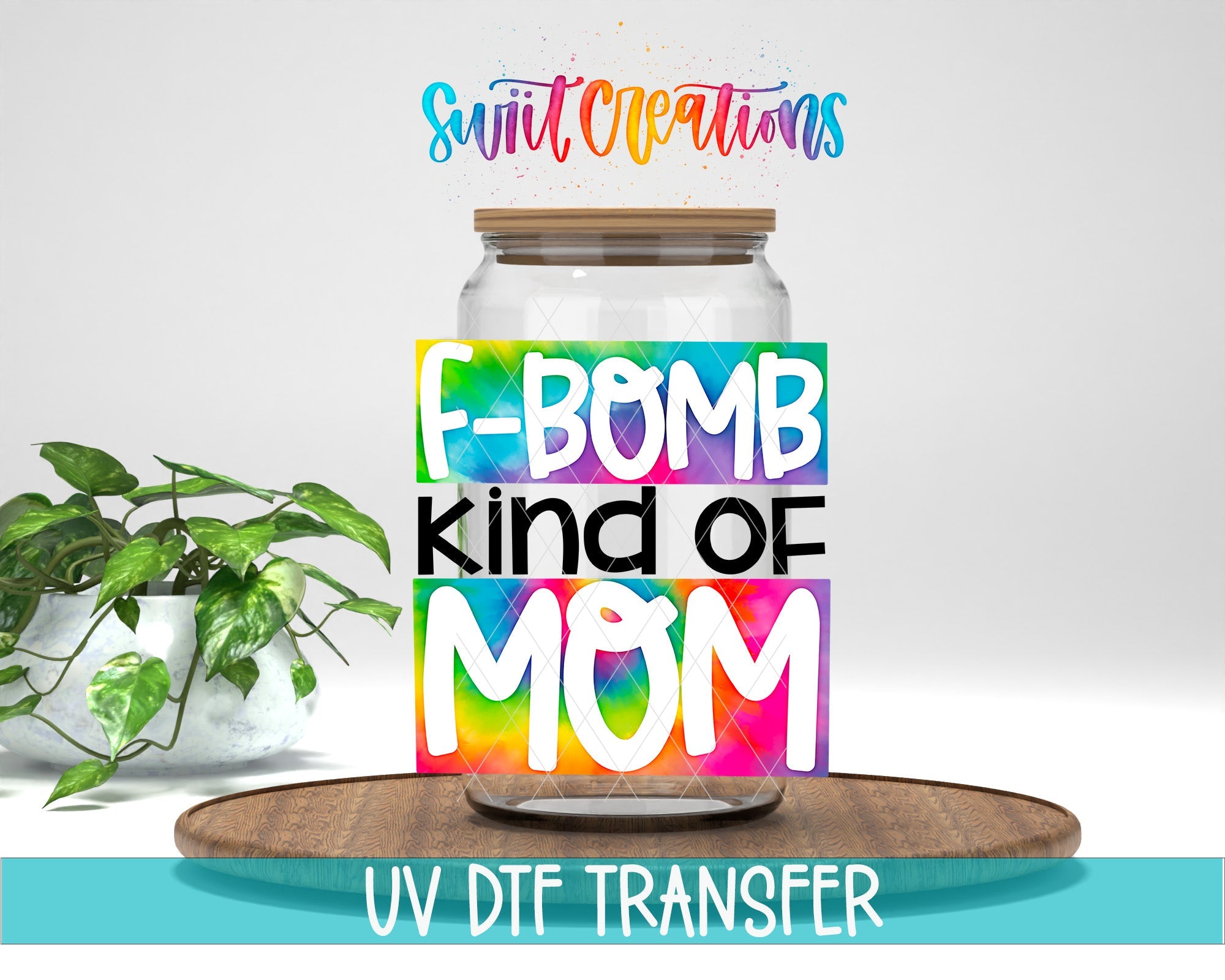 F Bomb Kind of Mom UV DTF Cup Decal | UV087 - Swiit Creations