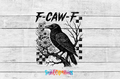 F-CAW-F black raven and flowers UV DTF transfer artwork on a white wood background