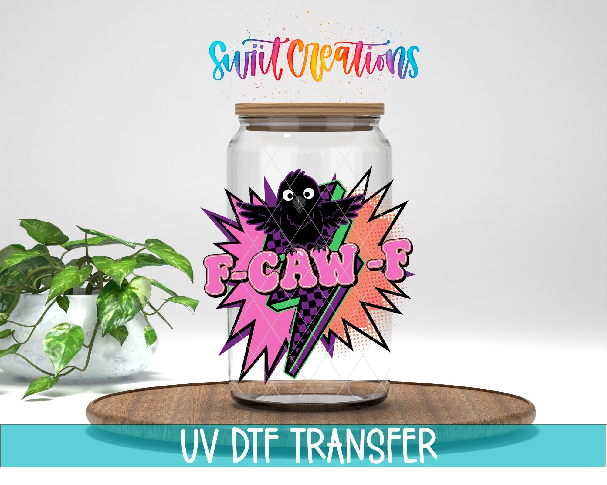 F-CAW-F UV DTF transfer displayed on a clear jar mockup from Swiit Creations