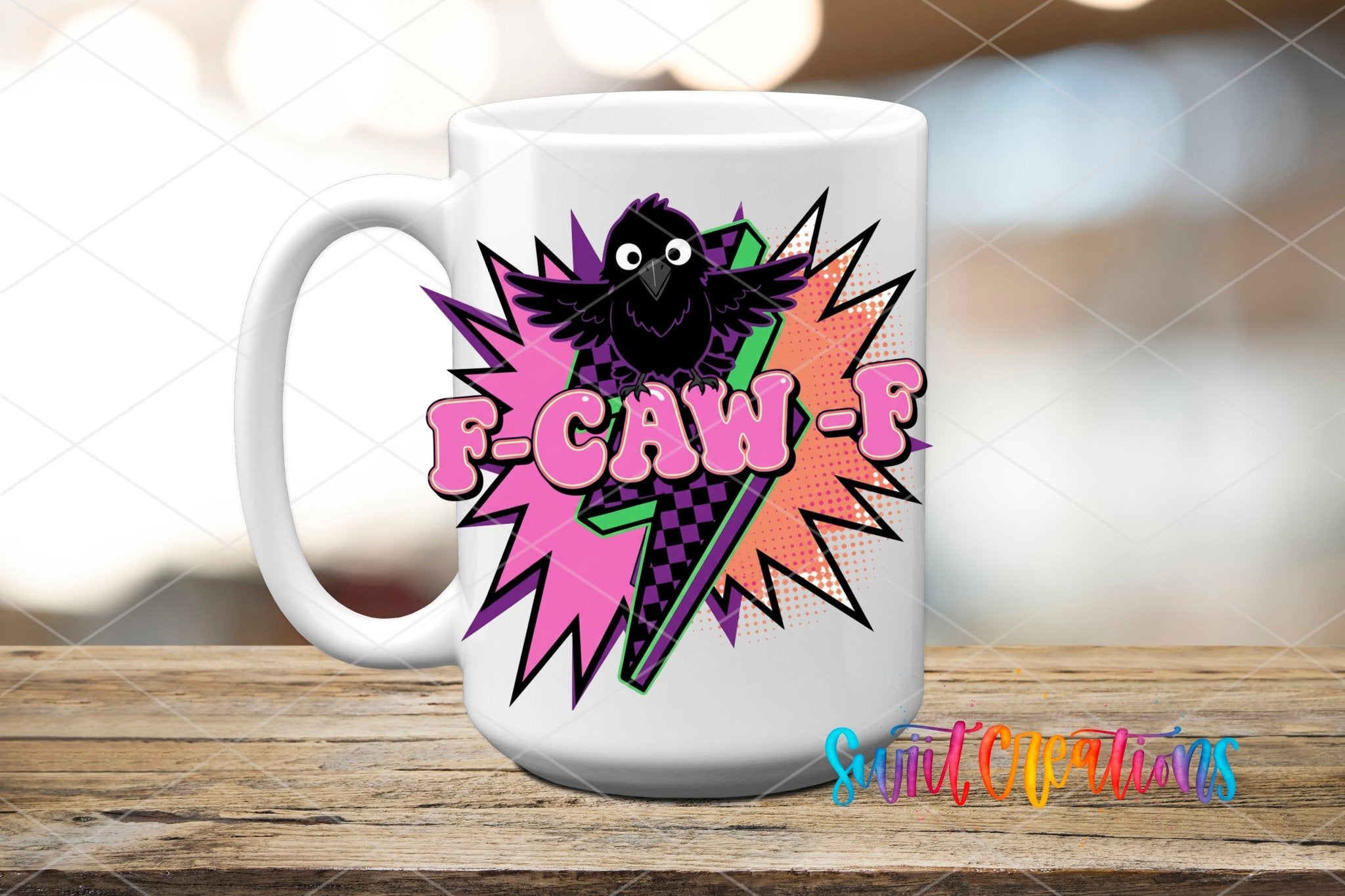 F-CAW-F UV DTF transfer displayed on a white ceramic mug from Swiit Creations