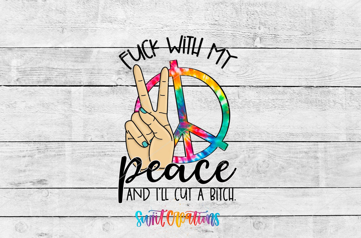 F With My Peace I’ll Cut UV DTF transfer shown as a full artwork preview from Swiit Creations