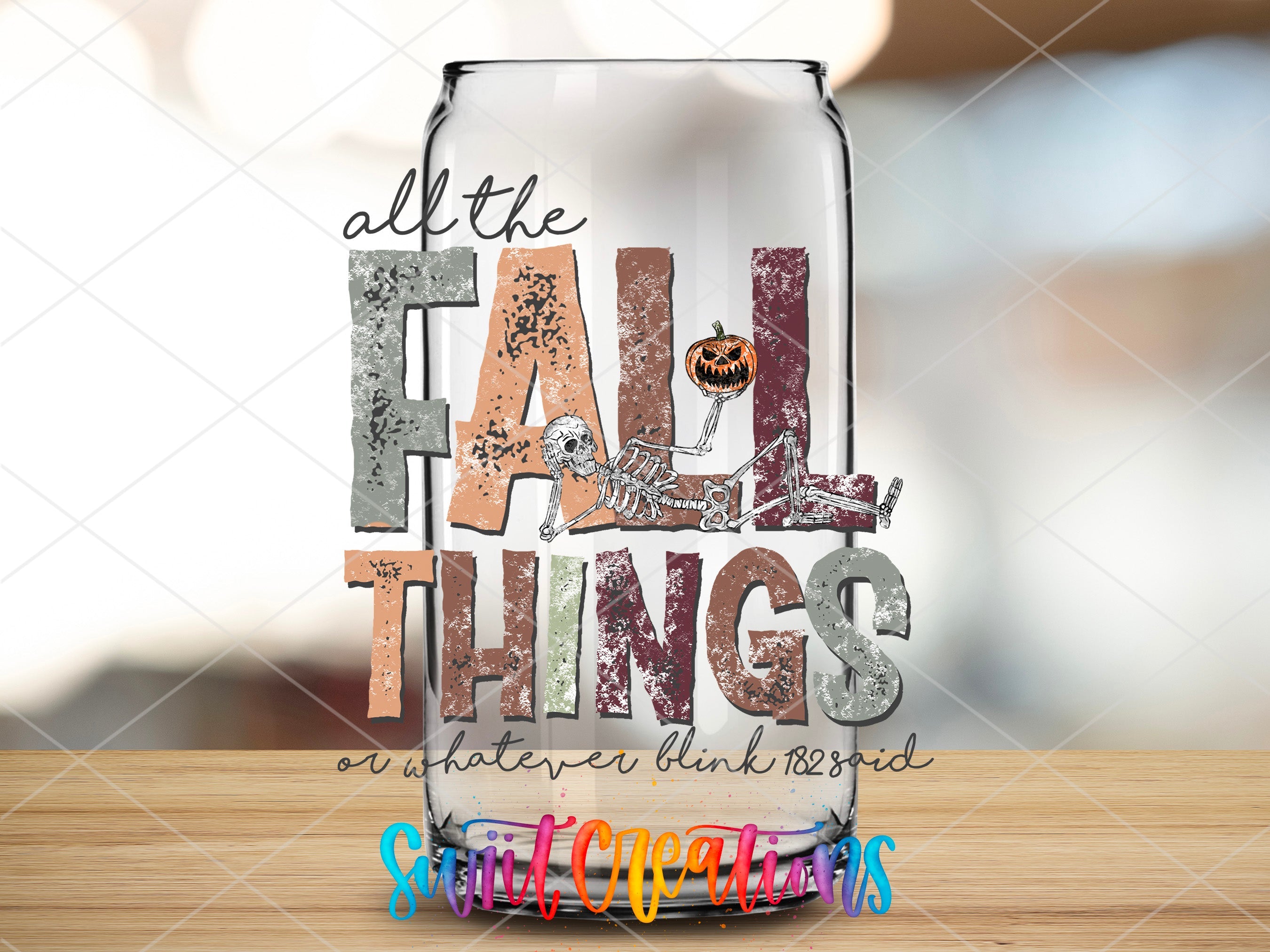 a glass with the words all the fall things on it