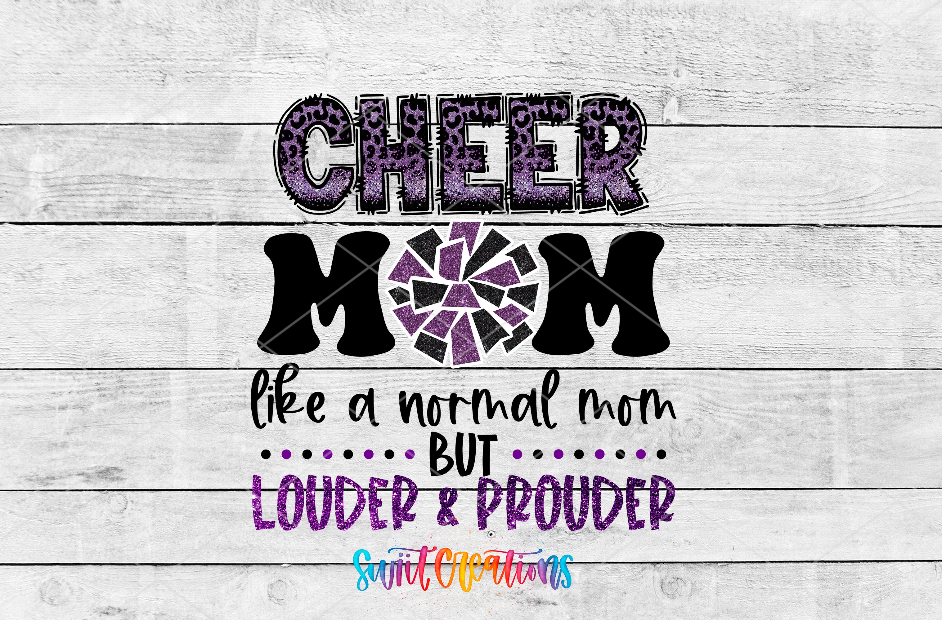 Cheer Mom like a normal mom but louder and prouder