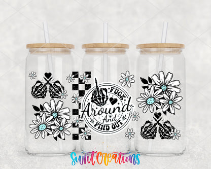 F*ck Around and Find Out floral skeleton hands UV DTF full wrap on three glass cans