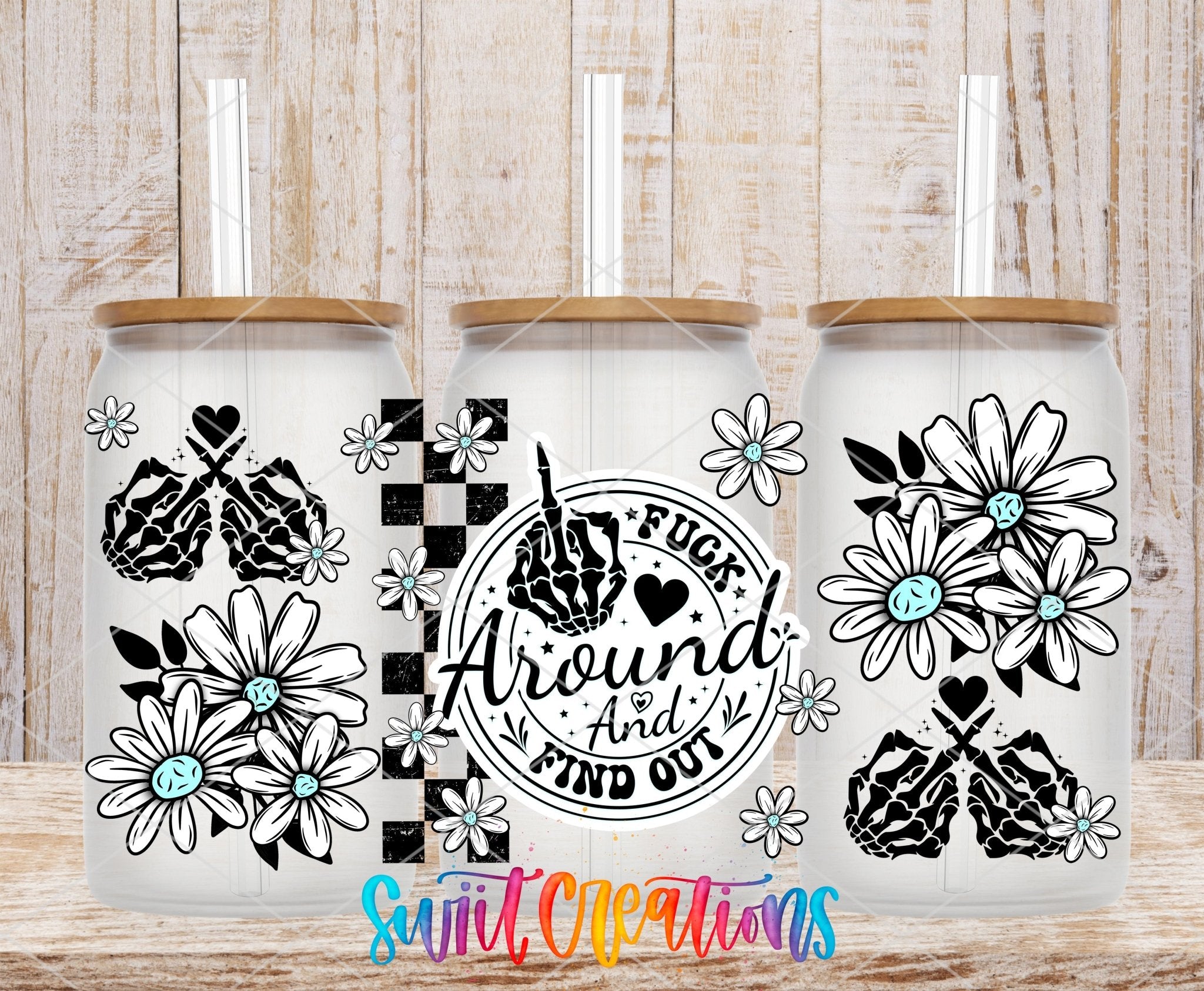 FAFO Floral UV DTF Transfer Tumbler Wrap | Funny Skeleton Hand Daisy Cup Decal | DTF250 - Swiit Creations