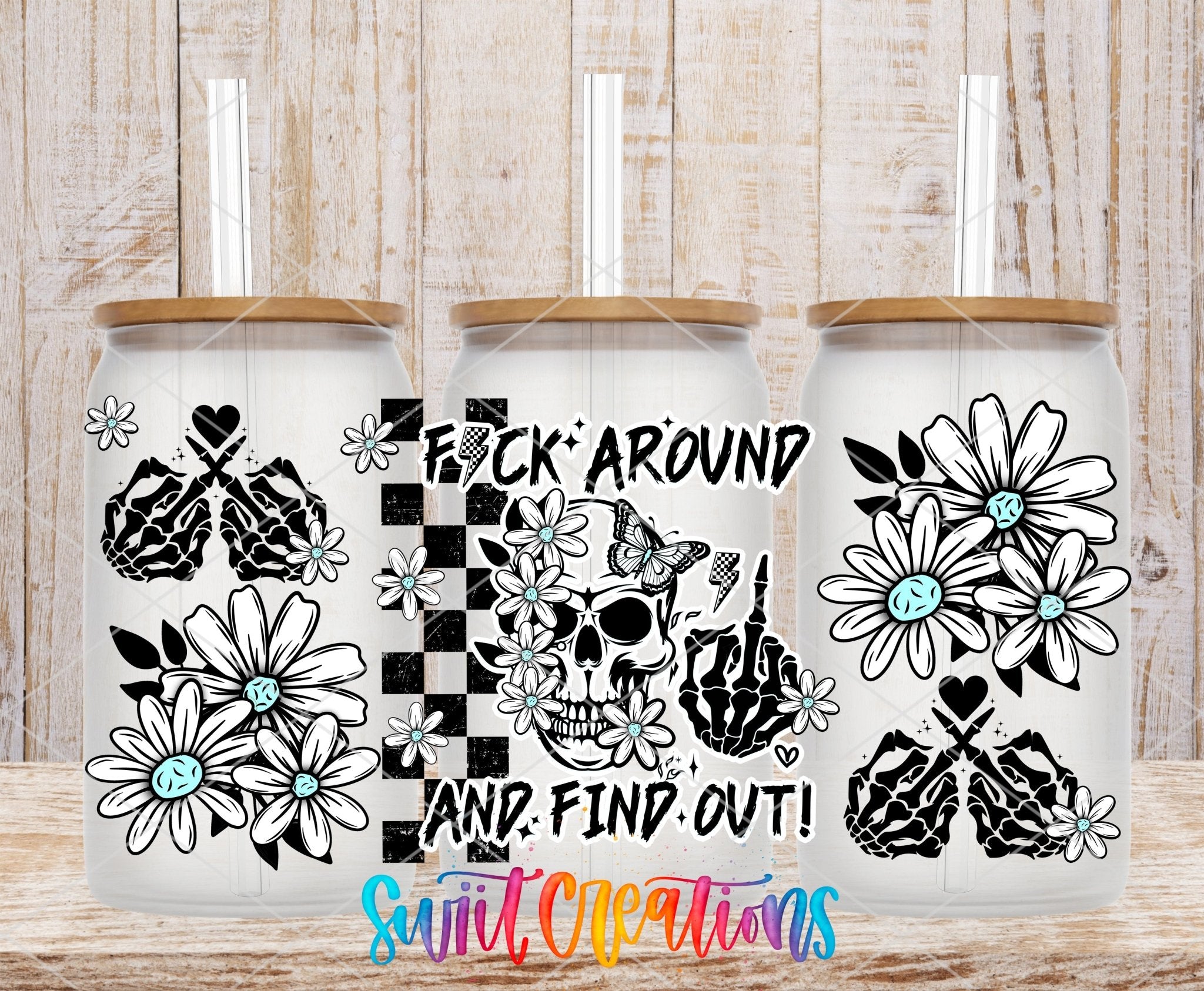 FAFO Fuck Around And Find Out UV DTF Transfer Tumbler Wrap Skull Daisy Adult Humor | DTF311 - Swiit Creations
