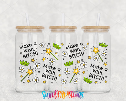 Make a Wish B*tch UV DTF full wrap on three glass cans