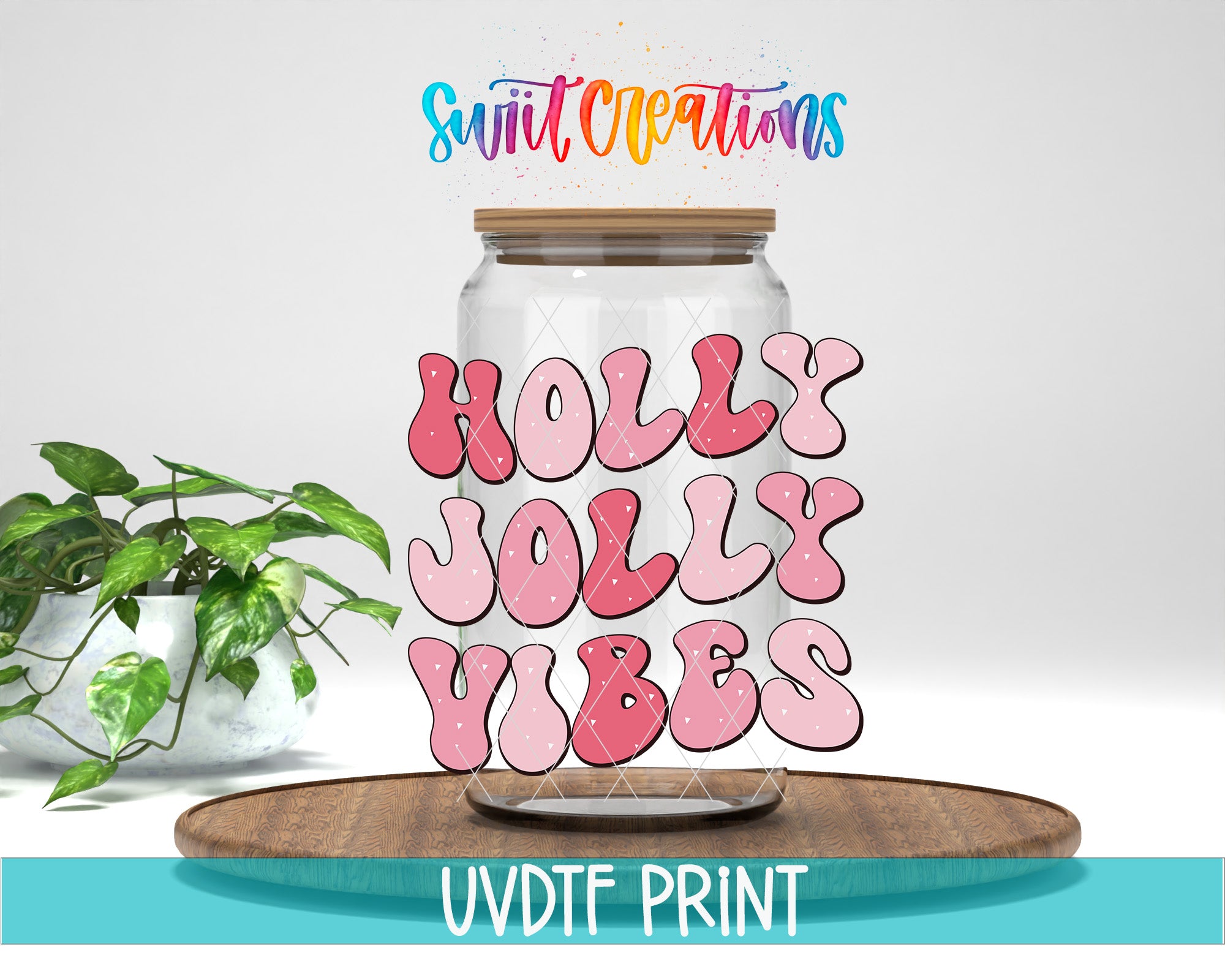 a glass jar with a wooden lid, surrounded by a potted plant and a wooden tray. The jar has a label that says "HOLY JOYL VIBES" in a stylized font.