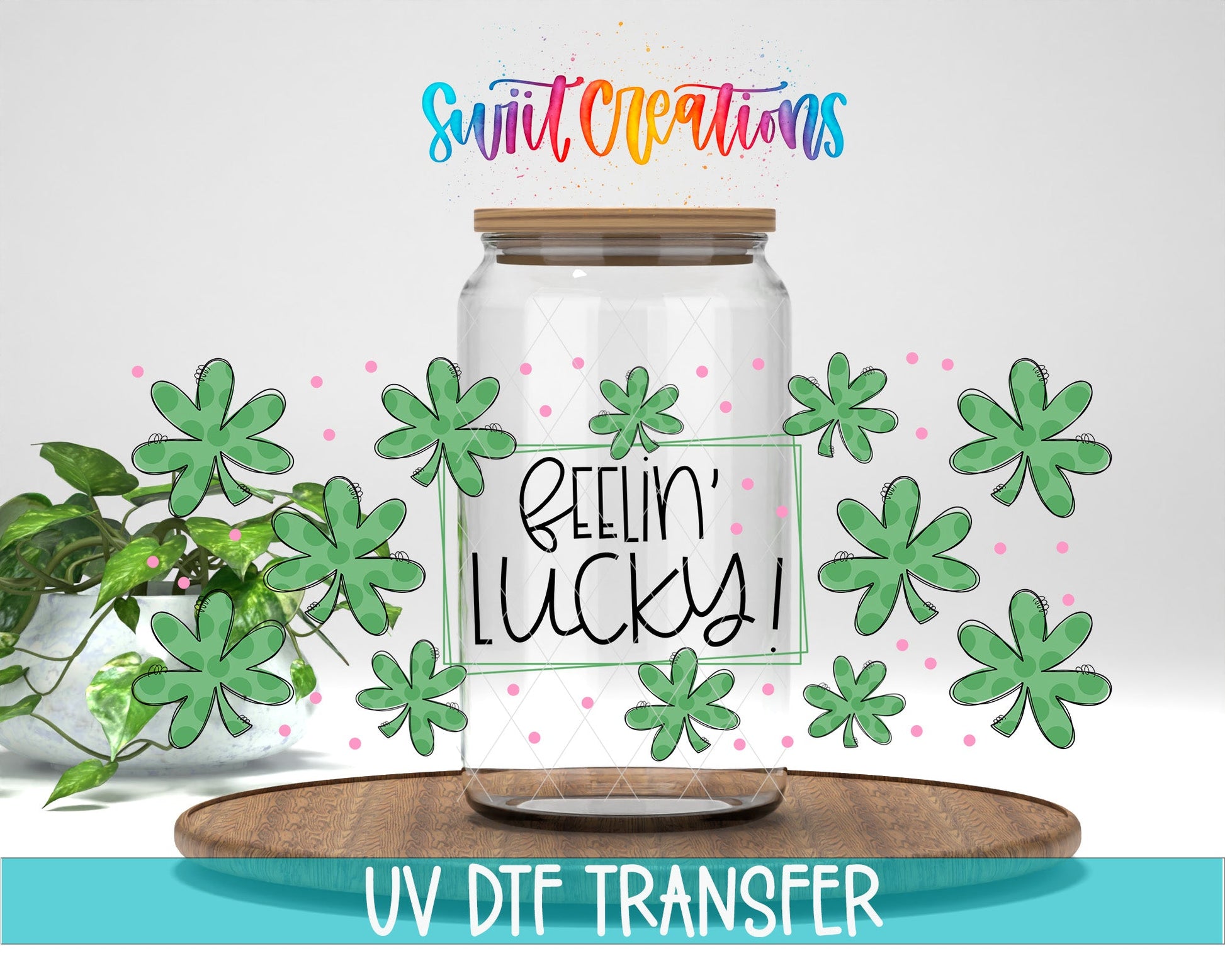 Feelin’ Lucky UV DTF Transfer Tumbler Wrap | Shamrock St Patrick’s Day | DTF028 - Swiit Creations
