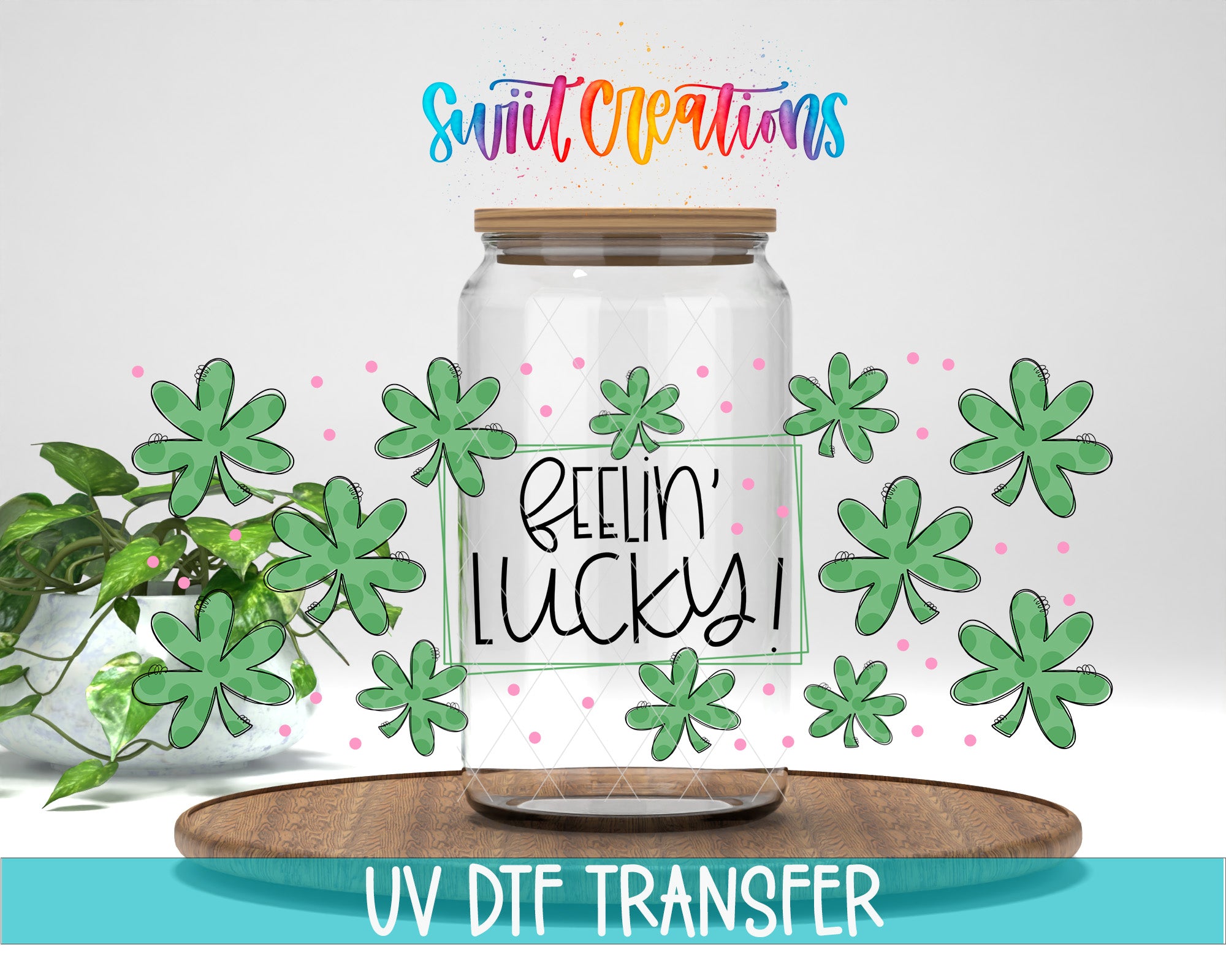 a glass jar with a label that says "REELIN' LUCKY!" surrounded by green shamrocks, placed on a wooden surface.