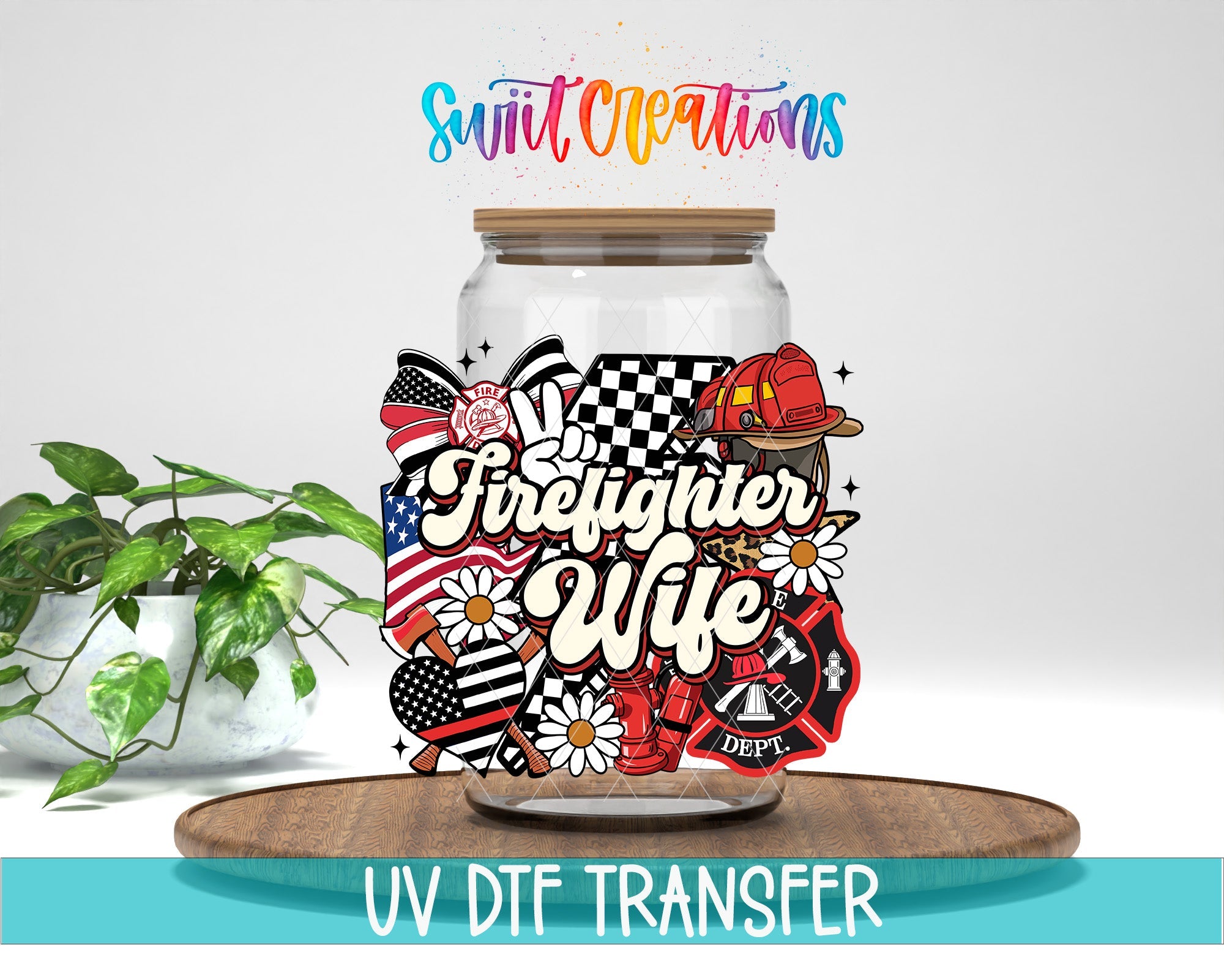 Firefighter Wife UV DTF transfer displayed on a clear jar mockup from Swiit Creations