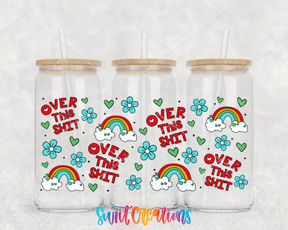 Over This Sh*t UV DTF full wrap on three glass cans