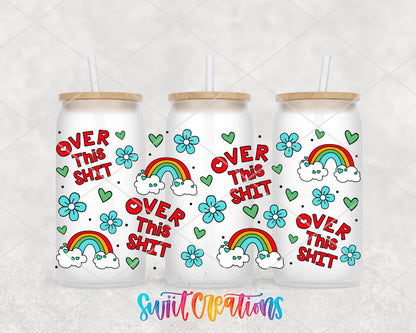Over This Sh*t UV DTF full wrap on three frosted glass cans