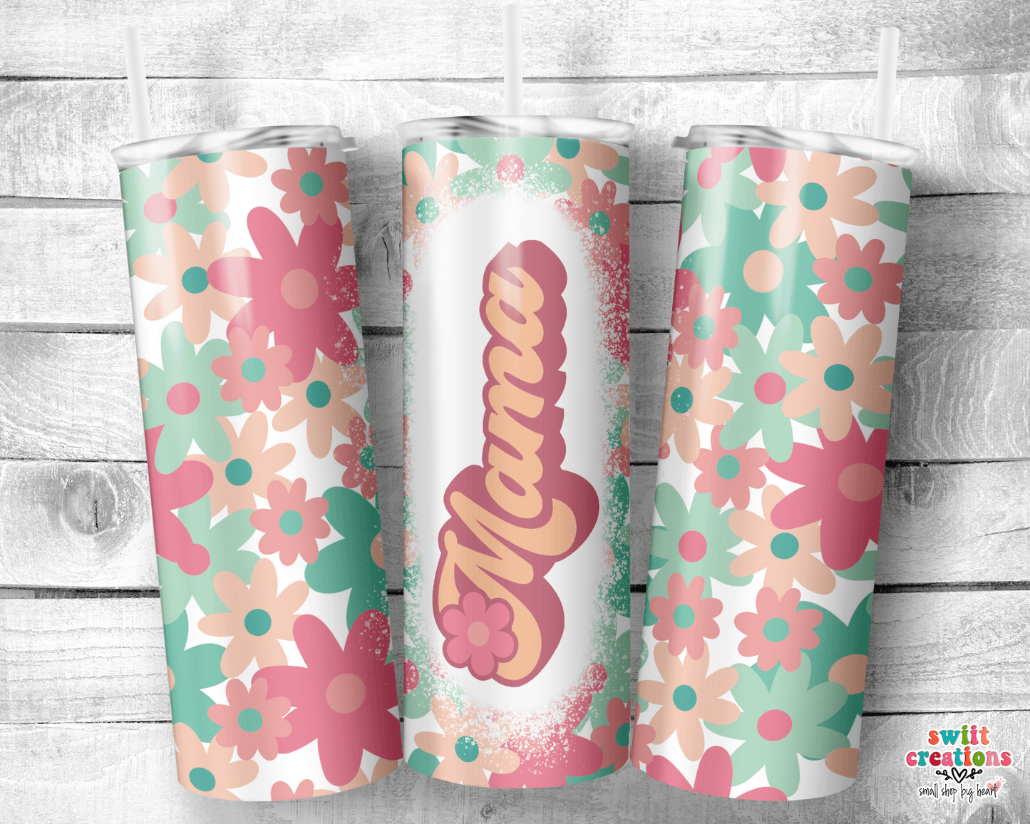 Flower Mama Tumbler (T491) - Swiit Creations