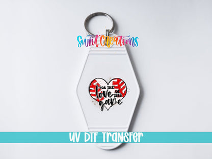 For The Love Of The Game Motel Keychain UV DTF Transfer | MK649 - Swiit Creations