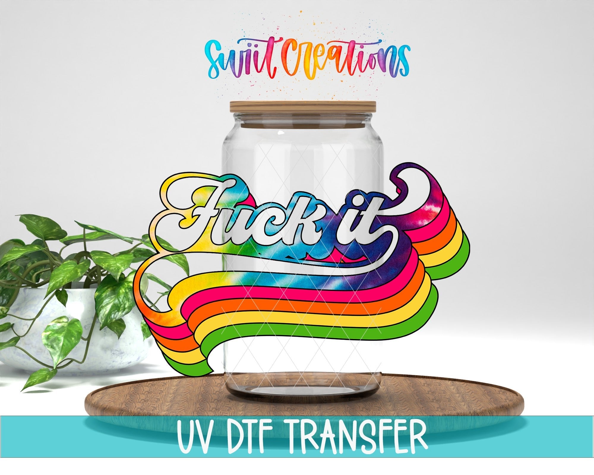 Fuck It Retro Rainbow UV DTF Decal | Sarcastic Adult Humor Tumbler Decal | UV319 - Swiit Creations