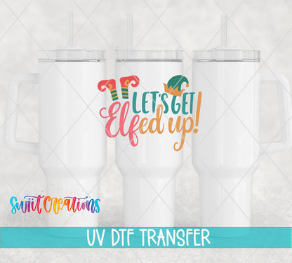 Let's Get Elfed Up UV DTF transfer on a white tumbler set