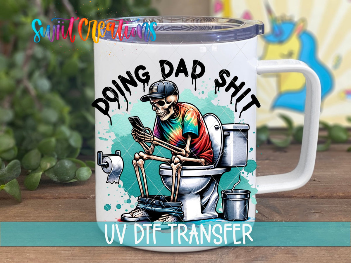 Doing Dad Sh*t UV DTF transfer on a white stainless steel mug with a lid