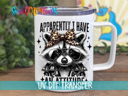 Apparently I Have an Attitude UV DTF transfer on a white stainless steel mug with a lid