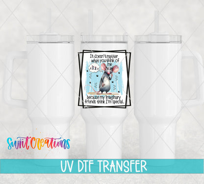 My Imaginary Friends Think I'm Special UV DTF transfer on white 40 oz tumblers