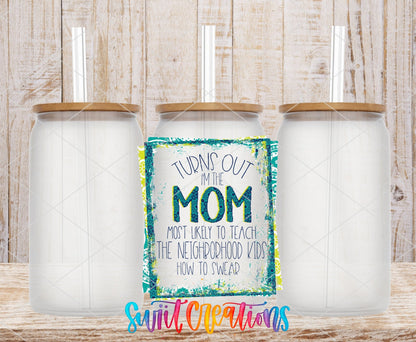Turns Out I'm That Mom UV DTF transfer on frosted glass cans with bamboo lids