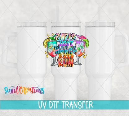 Girls Just Wanna Have Rum UV DTF transfer on white 40 oz tumblers