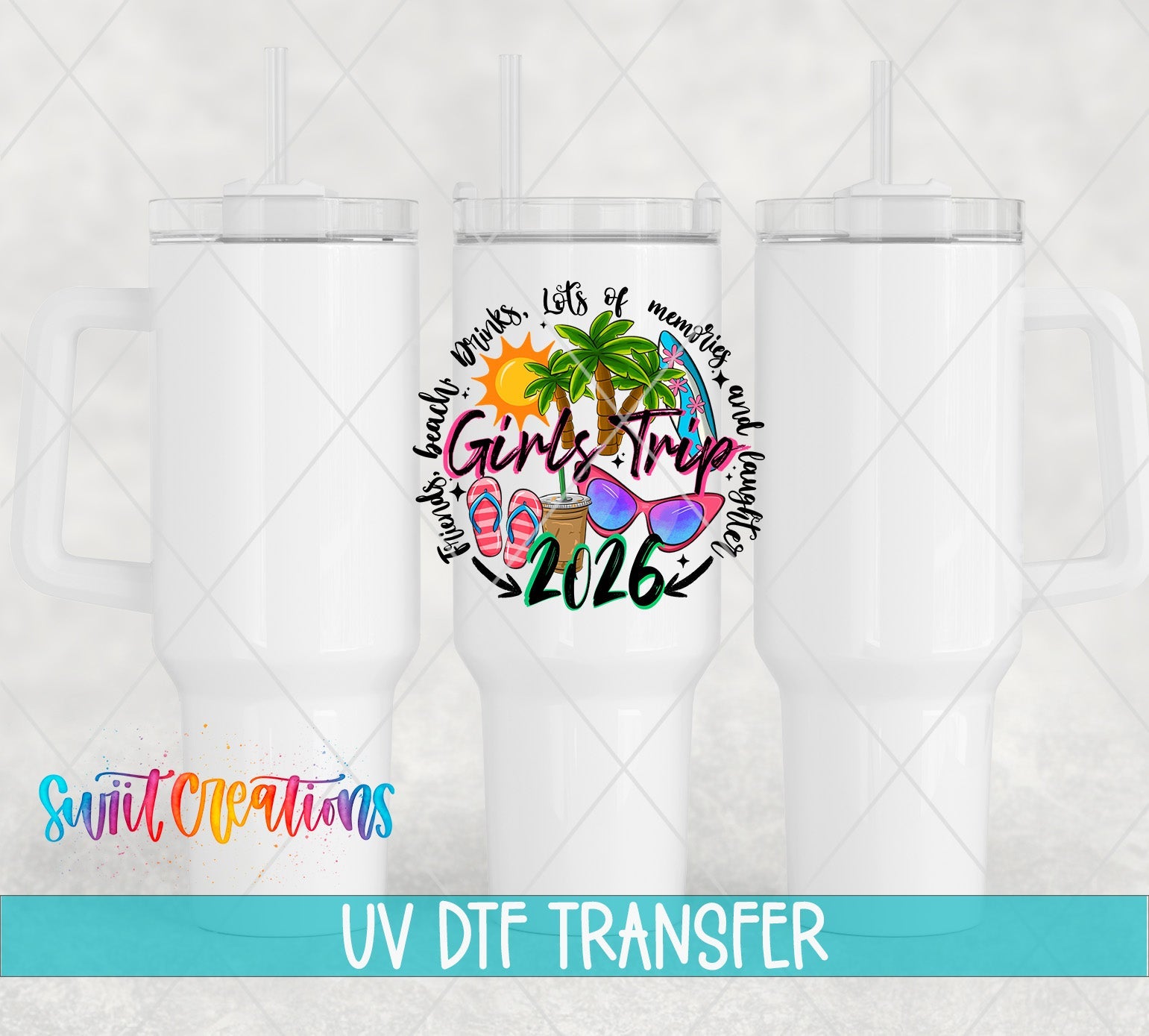 Girls Trip 2026 UV DTF transfer applied to a white tumbler set from Swiit Creations