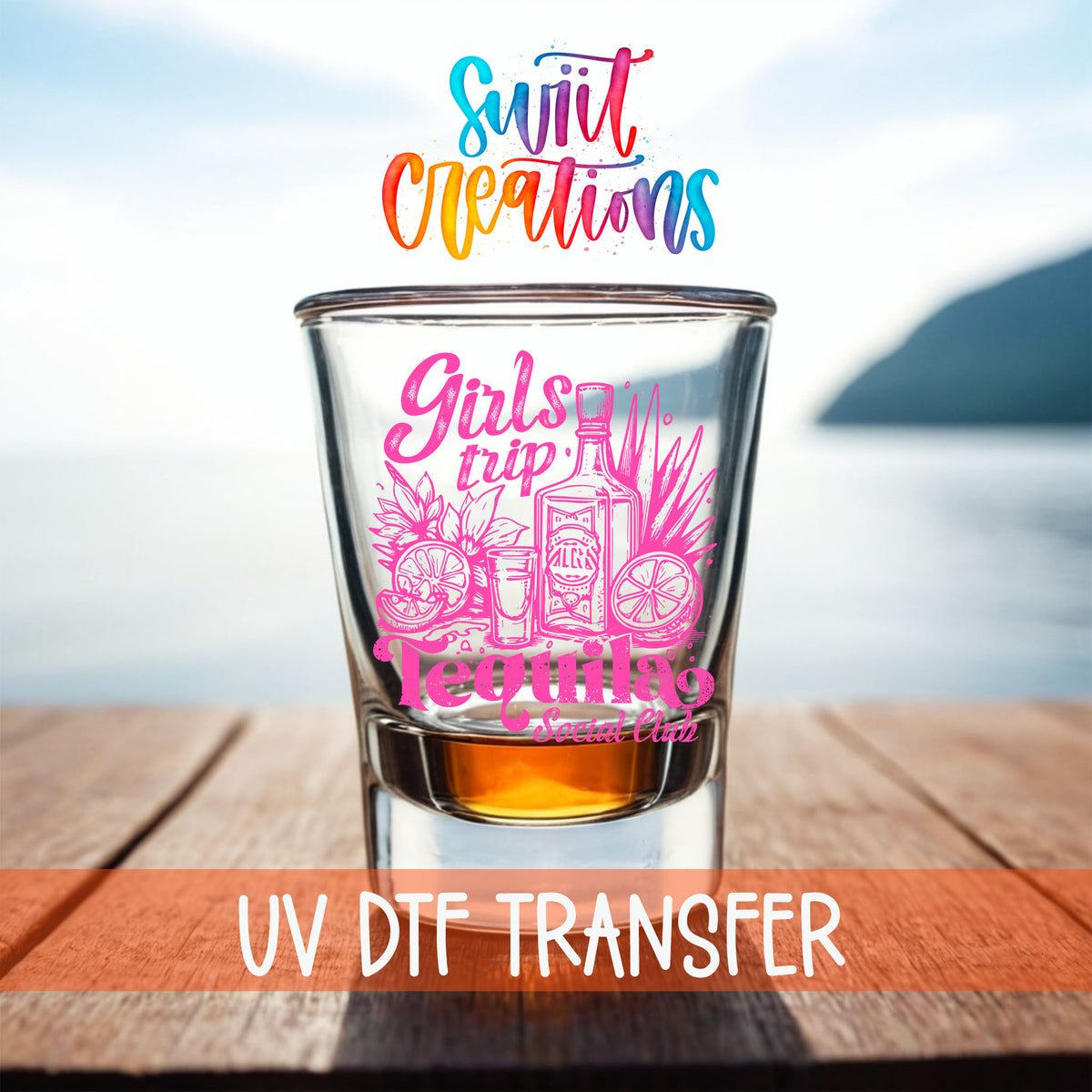 Girls Trip Tequila shot glass UV DTF transfer on a filled shot glass on a dock by the water