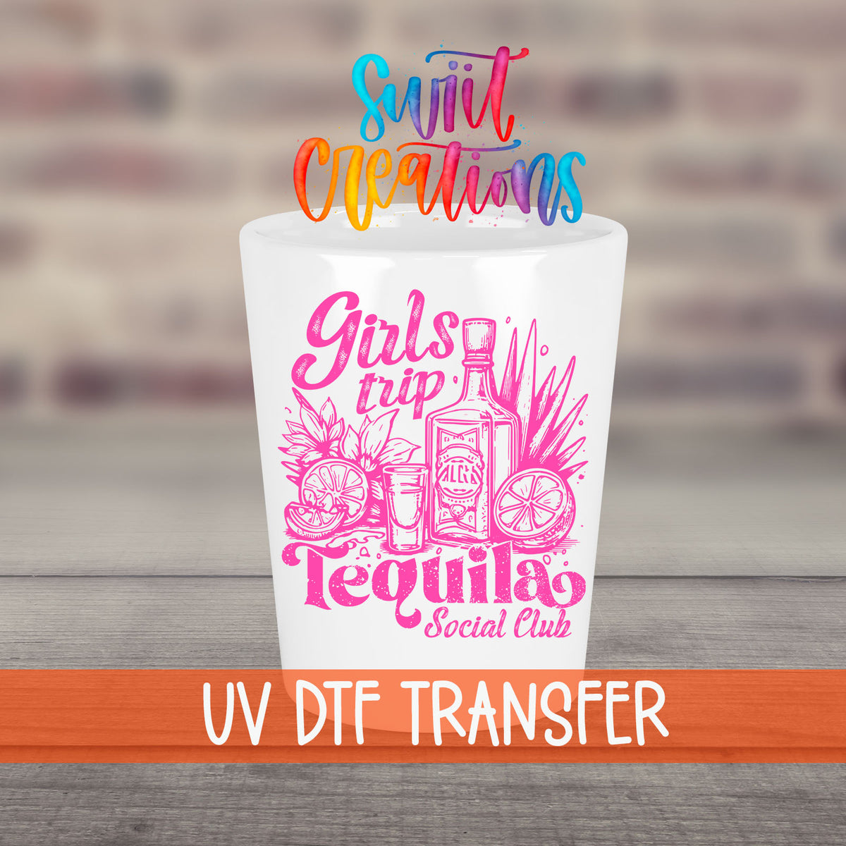 Girls Trip Tequila UV DTF transfer on a white shot glass in front of a brick wall