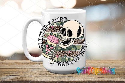 Glitter and Dirt Mama of Both UV DTF transfer on a white ceramic coffee mug