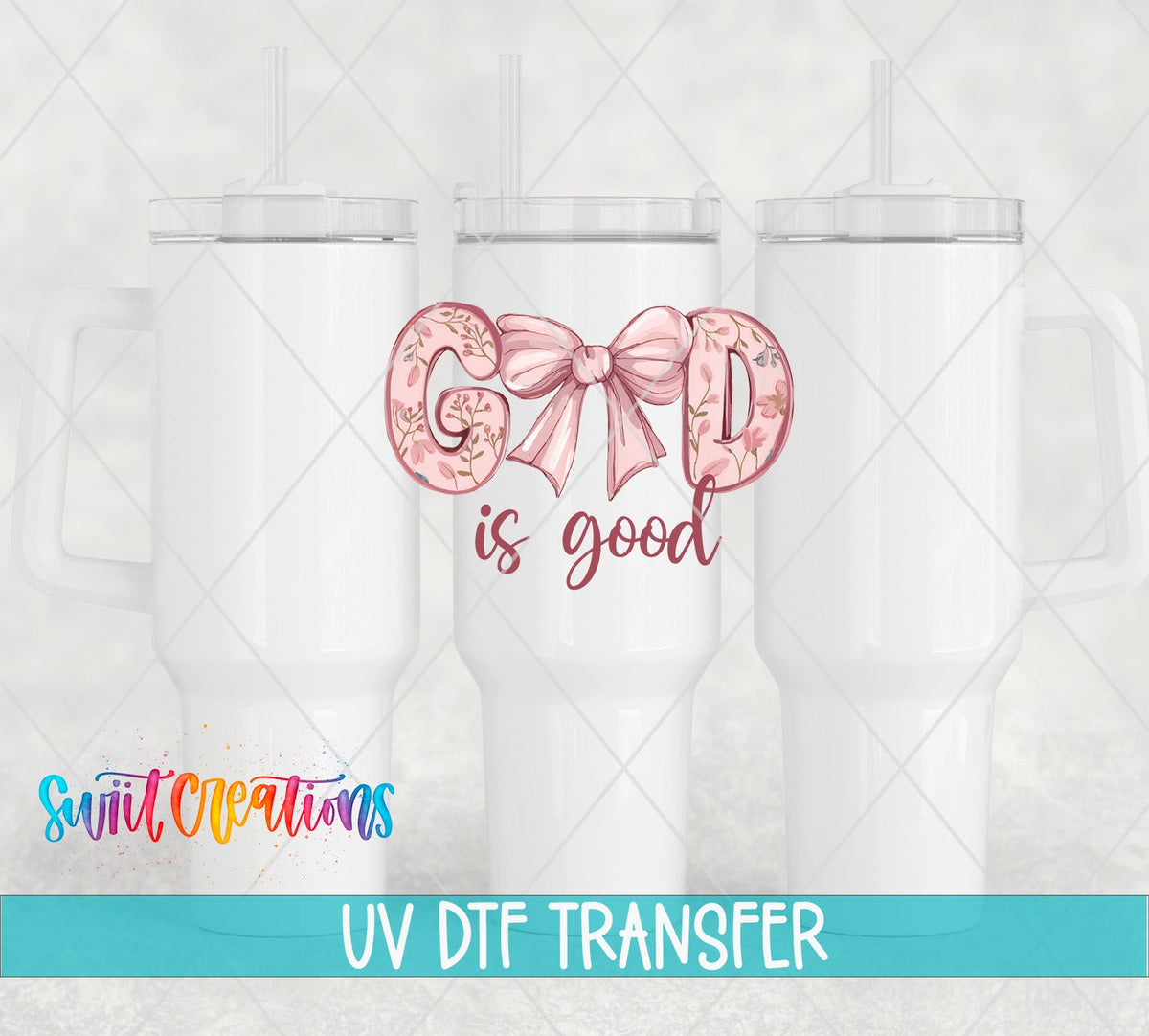 God Is Good UV DTF transfer on white 40 oz tumblers