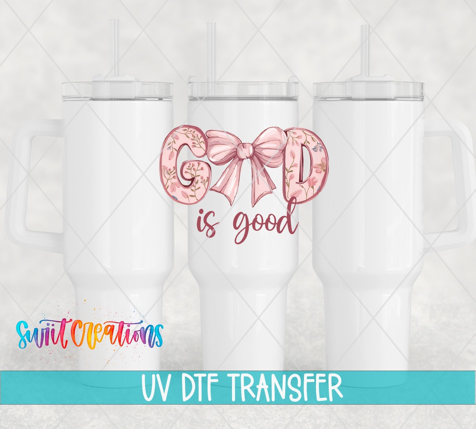 God Is Good Floral Bow UV DTF transfer applied to a white tumbler set from Swiit Creations