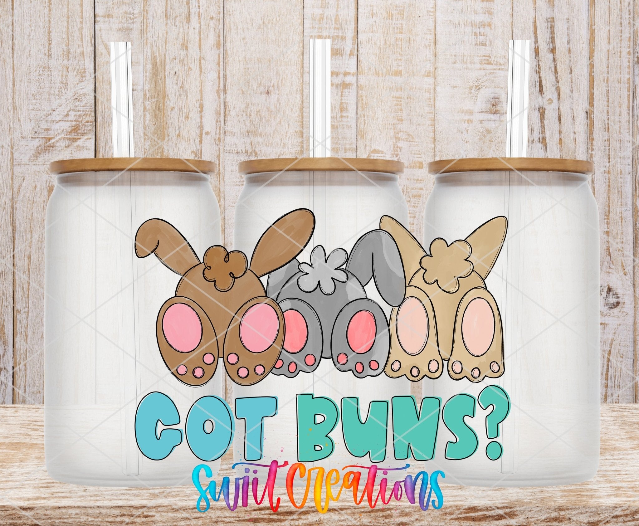 Got Buns UV DTF Transfer Tumbler Wrap | Funny Bunny Easter Cup Decal | DTF255 - Swiit Creations