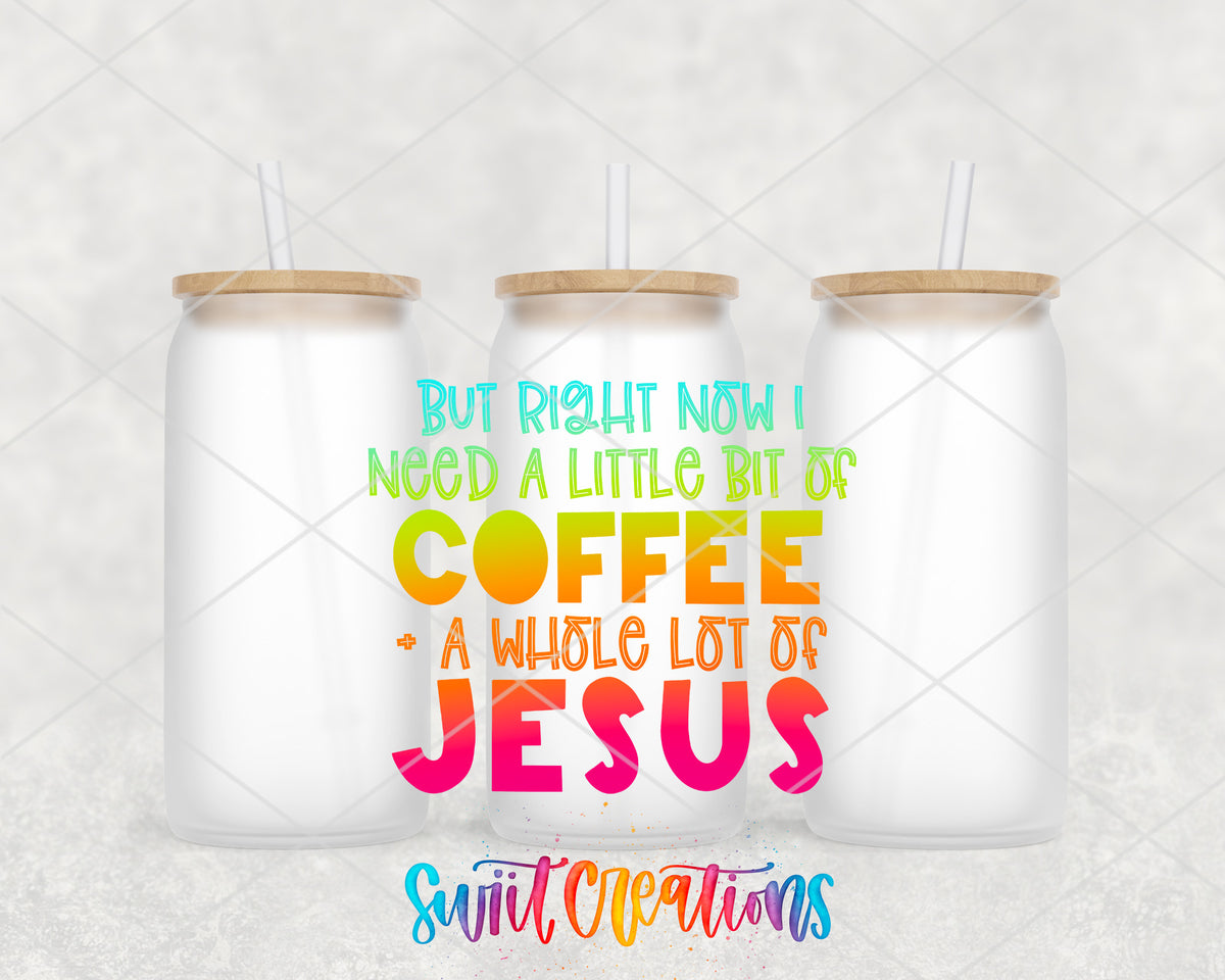 But All I Need Right Now is Coffee and Jesus frosted glass tumbler group mockup with lids and straws