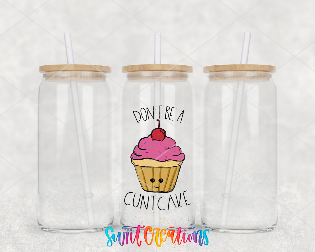 Don't Be a C*ntcake 16 oz glass tumbler with bamboo lid and straw