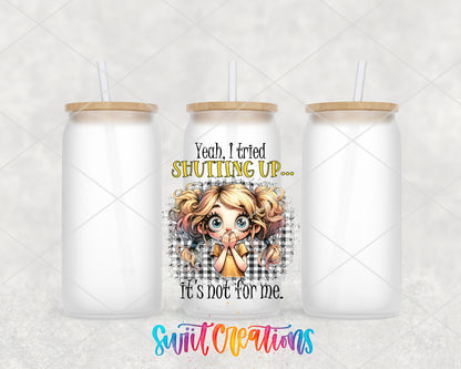 I Tried Shutting Up frosted glass tumbler group view with lids and straws