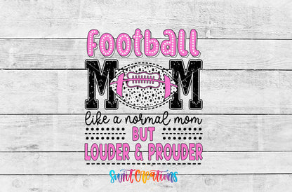 Football Mom Louder and Prouder artwork detail for the finished 16 oz tumbler